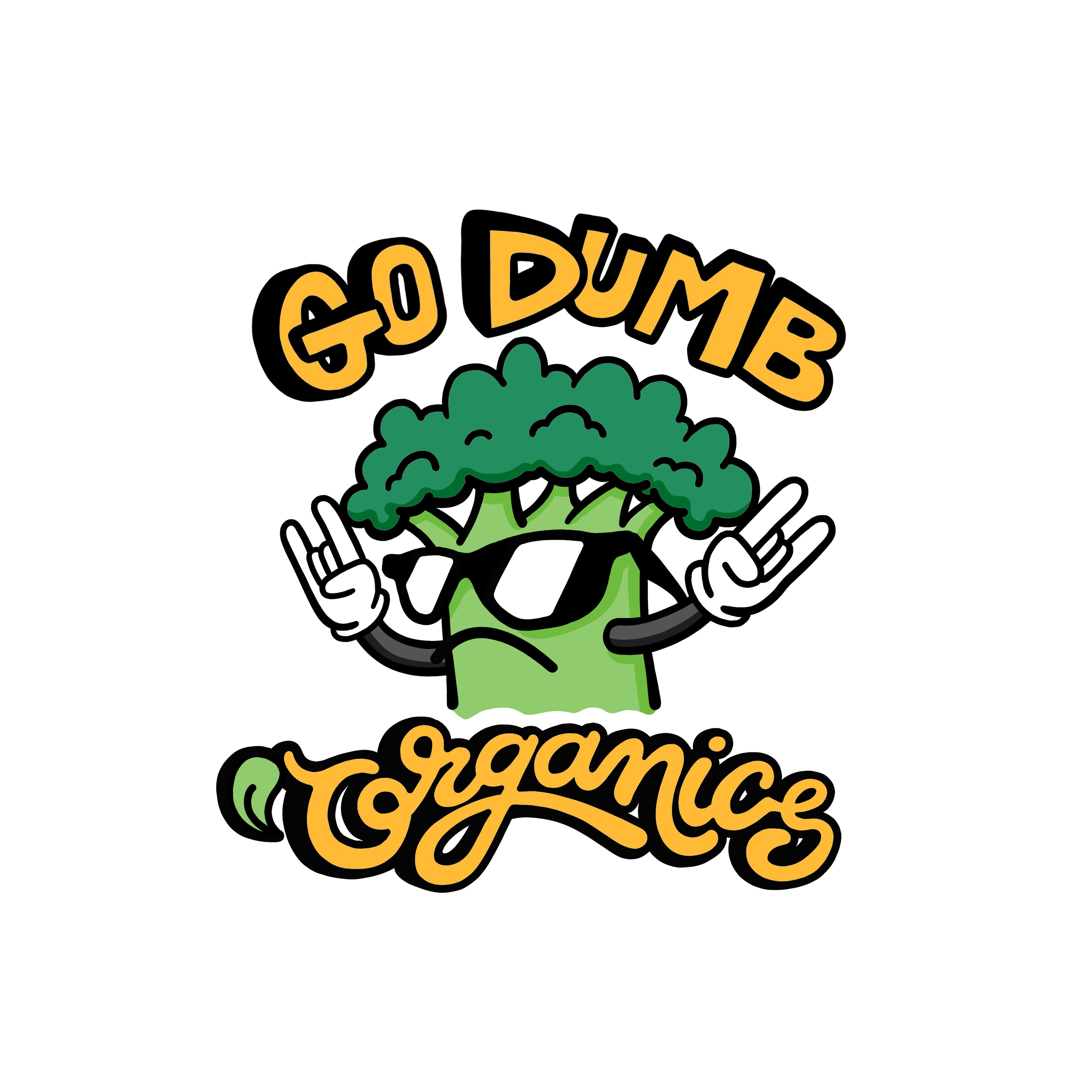 Go Dumb Organics.